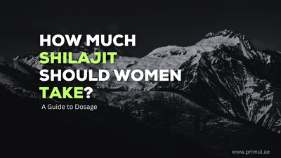 How Much Shilajit Should Women Take? A Guide to Dosage