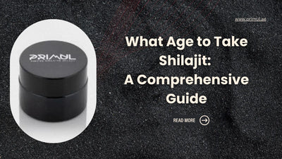 What Age to Take Shilajit: A Detailed Guide